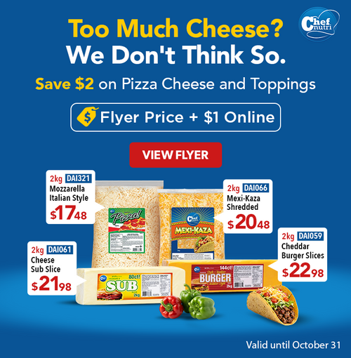 Clickable Chef Nutri banner promoting $2 savings on pizza cheese and toppings, including mozzarella, Mexi-Kaza shredded cheese, sub slices, and cheddar burger slices. Click to view flyer deals.